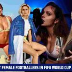 Top 20 Hottest Female Footballers in FIFA World Cup and the World