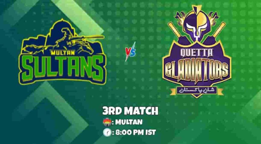 Multan Sultans vs. Quetta Gladiators, Match 3 of the Pakistan Super League 2023 Accurate Lineups, Match Prediction, Pitch Report, and Where to Watch information
