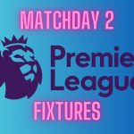 Premier League: Matchday 2 Fixtures and previous results