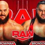 WWE Monster Showdown: Bronson Reed vs. Braun Strowman Announced for Monday Night Raw