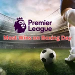 Top 5 Premier League Clubs with Most Wins on Boxing Day