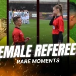Rare Moments with Female Referees in Football