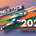 Complete Schedule of Indian Athletics Domestic Calendar 2025