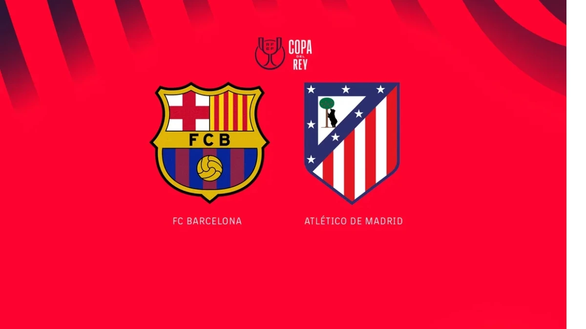 Barcelona vs Atletico Madrid Copa del Rey Clash Preview And Where To Watch