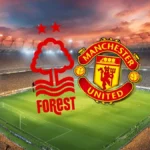 Nottingham Forest Vs Manchester United: Predicted Lineups And Team Forms