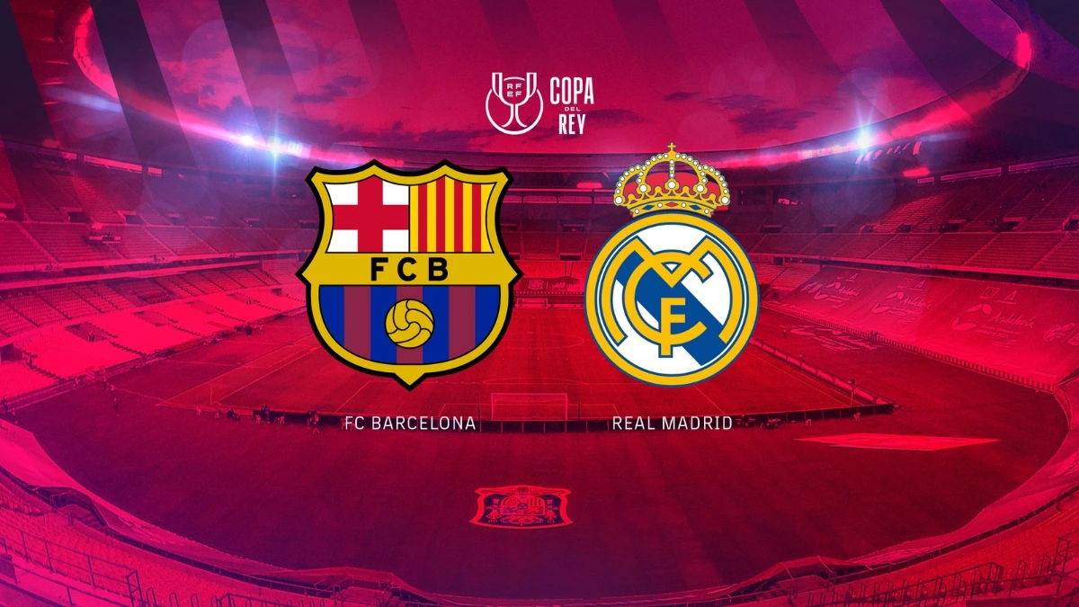 Real Madrid Vs Barcelona Copa Del Rey Final: Predicted Lineups And Where To Watch