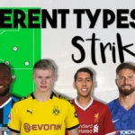Different Types Of Strikers In Football And What Sets Them Apart