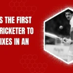 Who Was The First Indian Cricketer To Hit Six Sixes In An Over?