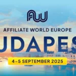 Affiliate World Europe 2025: Where Global Marketers Converge