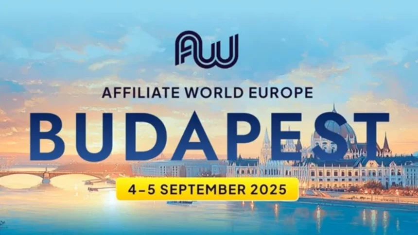 Affiliate World Europe 2025: Where Global Marketers Converge