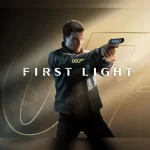 007 First Light: Everything To Know About The New James Bond Game