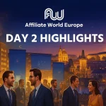 Affiliate World Budapest 2025: Day 2 Recap