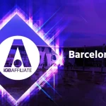 Secure Your Passes For iGB Affiliate 2026 Barcelona: Three Ways To Attend The Event