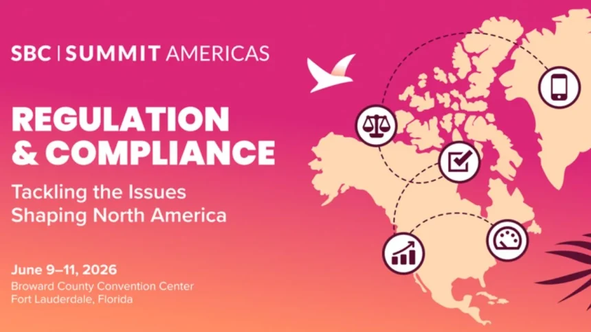 SBC Summit Americas to Tackle North American Regulatory Pressures