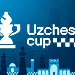 UzChess Cup 2026 Participants, Format and Everything You Need to Know
