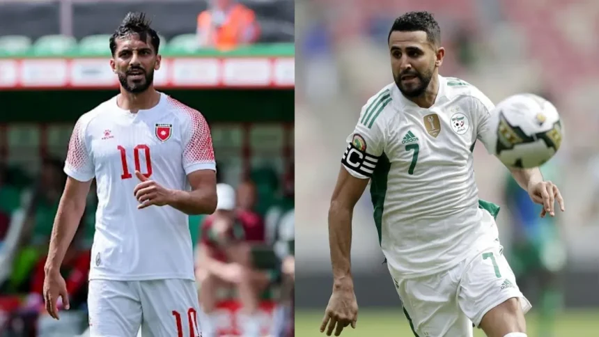 Jordan vs Algeria, FIFA World Cup 2026, Musa Al-Taamari, Riyad Mahrez
